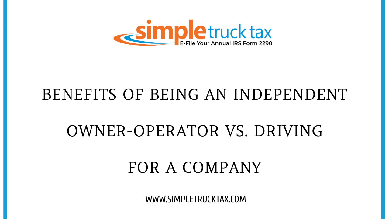 Benefits of Being an Independent Owner-Operator vs. Driving for a Company